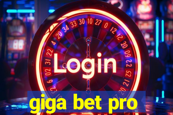 giga bet pro